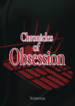 Chronicles of Obsession