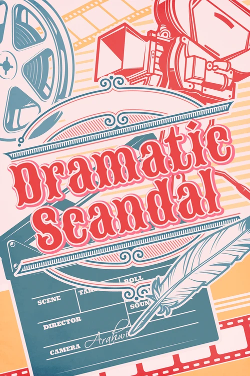 Dramatic Scandal